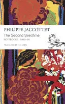 Jaccottet, Philippe: The Second Seedtime 1