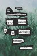 Craig, Brody Parrish: The Patient Is An Unreliable Historian 1