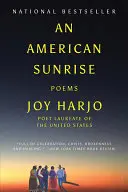 Harjo, Joy: An American Sunrise 1