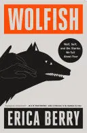 Berry, Erica: Wolfish 1