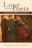 Bauer, Pearl Chaozon & Gray, Erik (Eds.): Love Among The Poets (Hb) 1