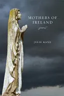 Kane, Julie: Mothers Of Ireland 1