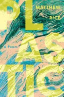 Rice, Matthew: Plastic 1