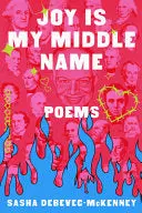 Debevec-Mckenney, Sasha: Joy Is My Middle Name (Hb) 1