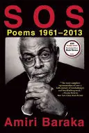 Baraka, Amiri: Sos: Poems 1961-2013 1
