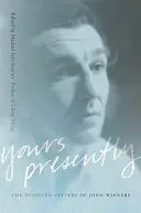 Stewart, Michael Seth (Ed.): Yours Presently: The Selected Letters Of John Wieners 1