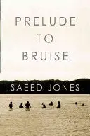 Jones, Saeed: Prelude To Bruise 1