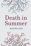 Day, Maung: Death In Summer 1