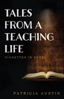 Austin, Patricia: Tales From A Teaching Life 1