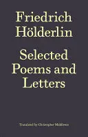 Hölderlin, Friedrich: Selected Poems And Letters 1