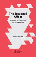 Lee, Benjamin: The Treadmill Affect 1