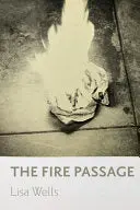 Wells, Lisa: The Fire Passage 1