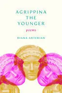 Arterian, Diana: Agrippina The Younger 1