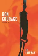Ru, Freeman: Bon Courage 1