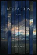 Bibbins, Mark: 13Th Balloon 1