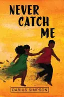 Simpson, Darius: Never Catch Me 1