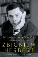 Herbert, Zbigniew: Reconstruction Of The Poet 1
