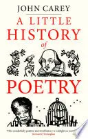 Carey, John: A Little History Of Poetry 1