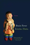 Hahn, Kimiko: Brain Fever 1