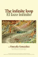González, Oneyda: The Infinite Loop / Lazo Infinito, El 1