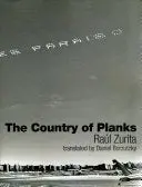 Zurita, Raúl: The Country Of Planks / El País De Tablas 1