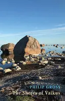 Gross, Philip: The Shores Of Vaikus 1