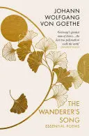 Goethe, Johann Wolfgang Von: The Wanderer's Song 1