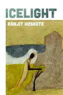 Hoskote, Ranjit: Icelight 1