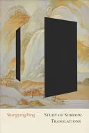 Fang, Shangyang (Tr.): Study Of Sorrow 1