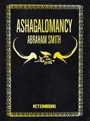 Smith, Abraham: Ashagalomancy 1