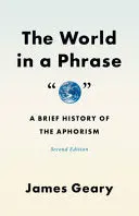 Geary, James: The World In A Phrase 1