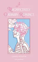 Martinez, Celia: A Magnificently Ordinary Romance 1