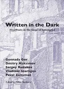 Barskova, Polina (Ed.): Written In The Dark: Five Poets In The Siege Of Leningrad 1