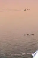 Crozier, Lorna: After That 1