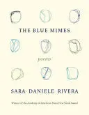 Rivera, Sara Daniele: The Blue Mimes 1