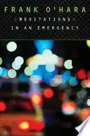O'hara, Frank: Meditations In An Emergency 1