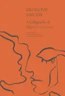Siwczyk, Krzysztof: A Calligraphy Of Days 1