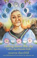 Deerchild, Rosanna / Ratt, Solomon (Tr.): Calling Down The Sky 1