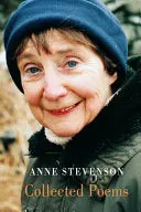 Stevenson, Anne: Collected Poems 1