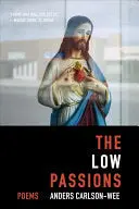 Carlson-Wee, Anders: The Low Passions 1
