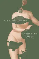 Coles, Katharine: Time And Chance 1