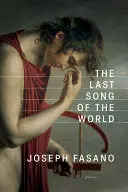 Fasano, Joseph: The Last Song Of The World 1