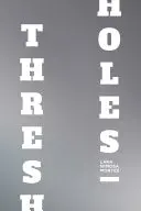 Mimosa Montes, Lara: Thresholes 1