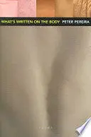 Pereira, Peter: What's Written On The Body 1