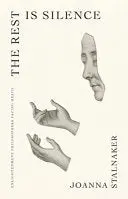 Stalnaker, Joanna: The Rest Is Silence (Hb) 1