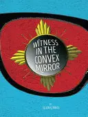 Tabios, Eileen R.: Witness In The Convex Mirror 1