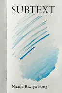 [04/28/26] Fong, Nicole Raziya: Subtext 1