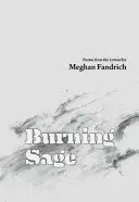 Fandrich, Meghan: Burning Sage 1