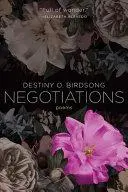 Birdsong, Destiny O.: Negotiations [Used Paperback] 1