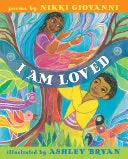 Giovanni, Nikki: I Am Loved 1